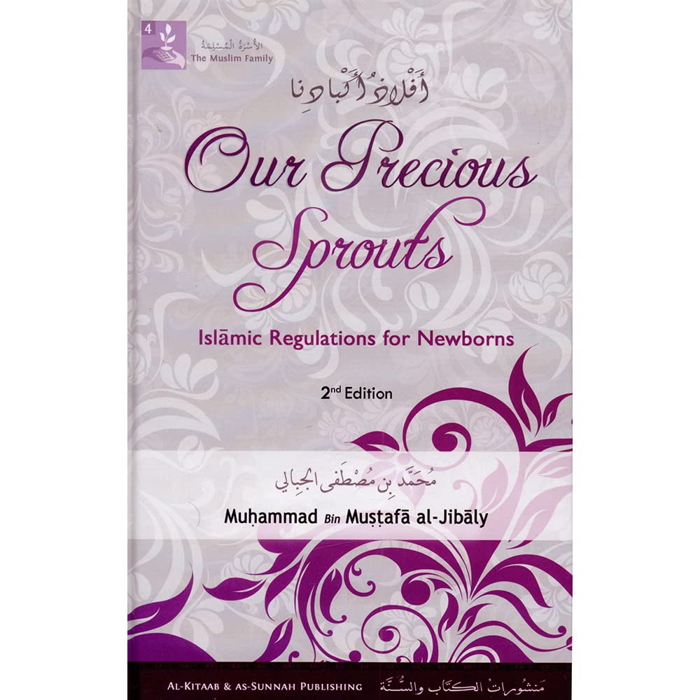Our Precious Sprouts : Islamic Regulations for Newborns:Al-Kitaab and As-Sunnah Publishing-Original From KSA +91 99457 44117 book