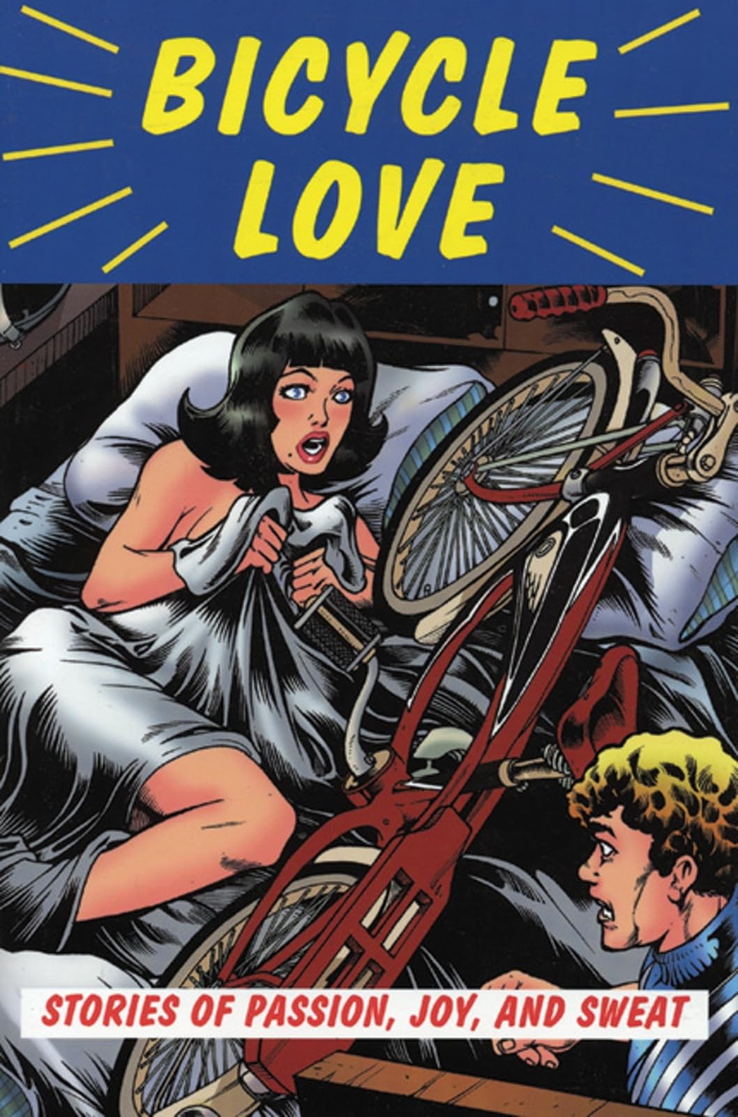 Bicycle Love: Stories of Passion, Joy, and Sweat Leisure & Fun