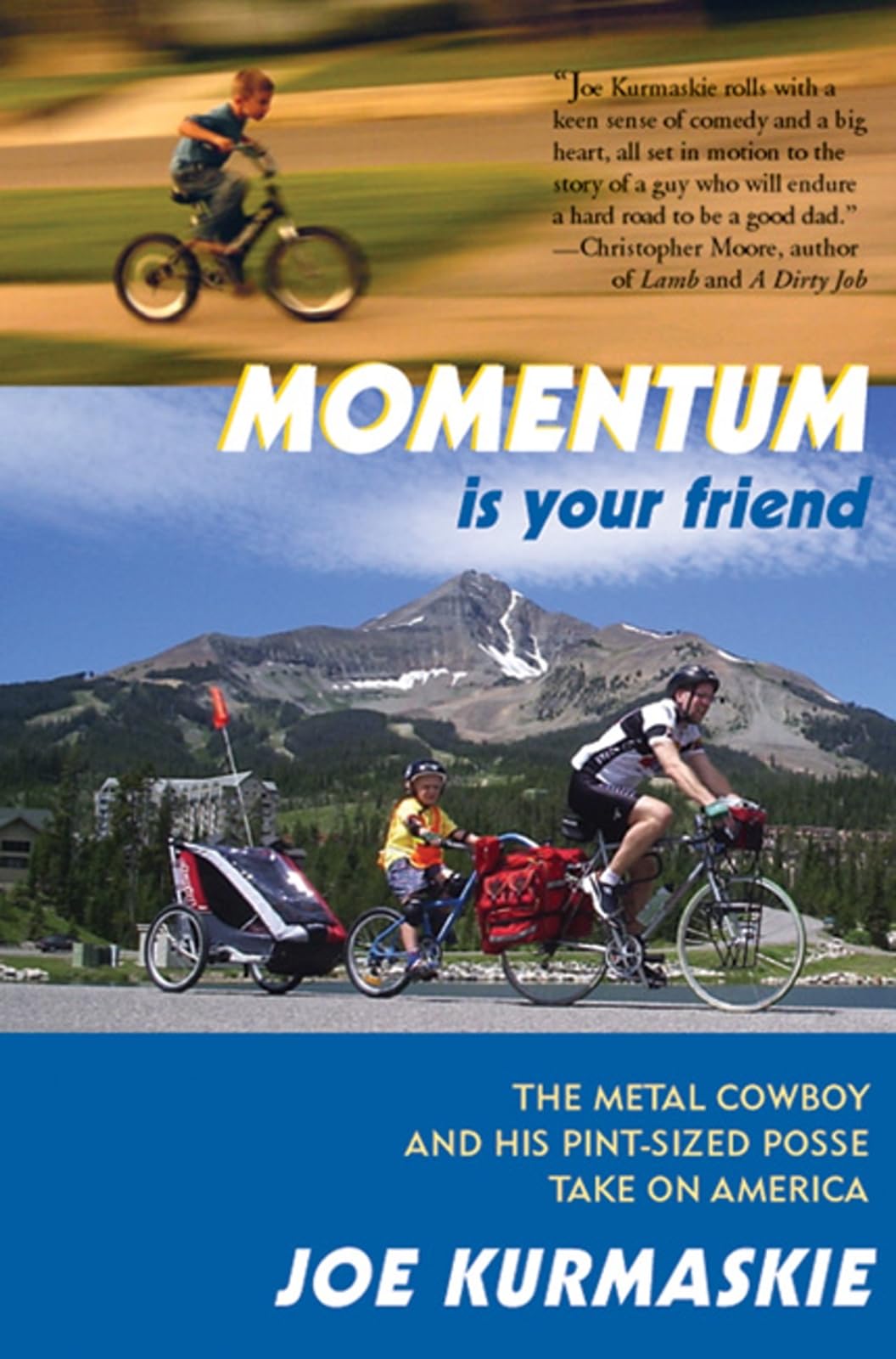 Momentum Is Your Friend: The Metal Cowboy and His Pint-Sized Posse Take on America Leisure, Home & Garden