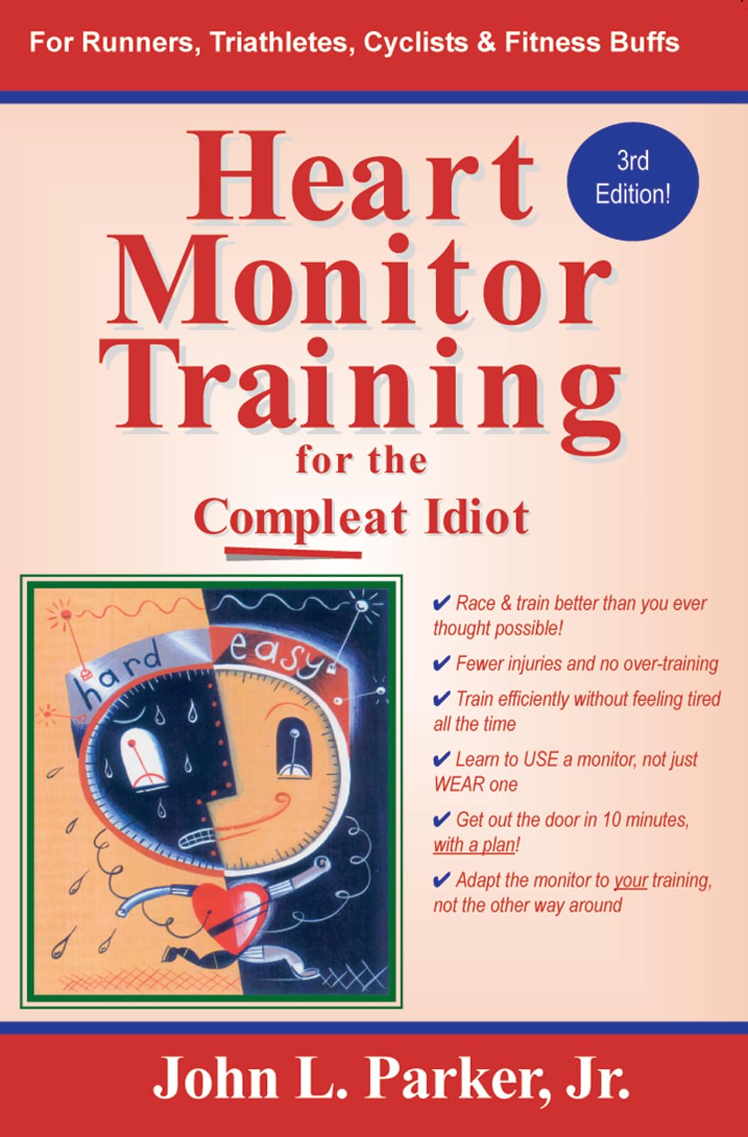 Heart Monitor Training for the Compleat Idiot Leisure & Fun
