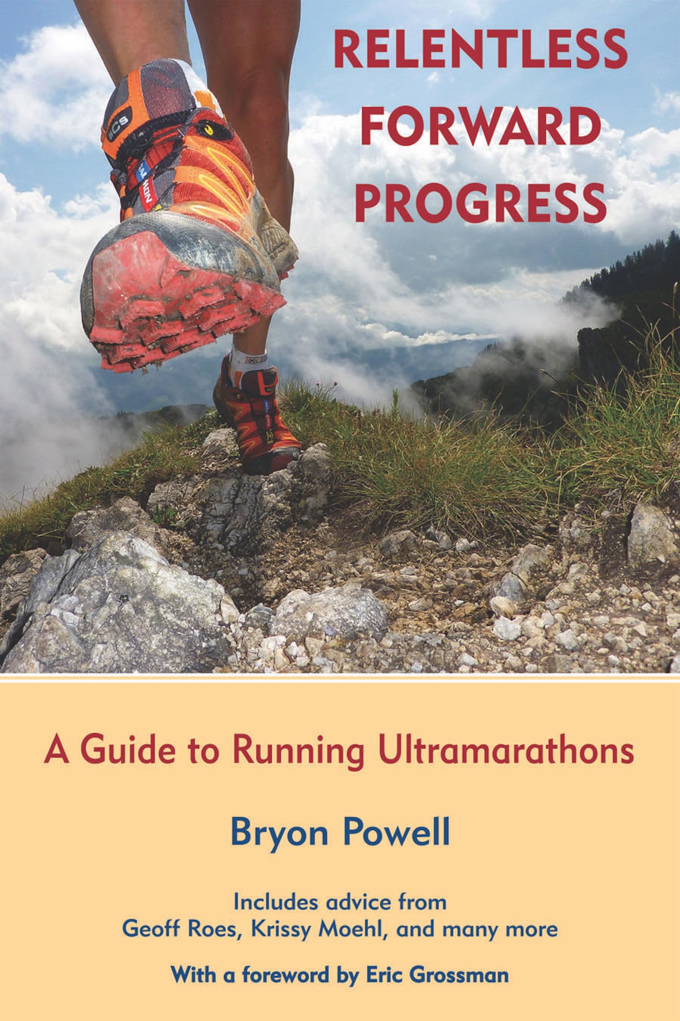 Relentless Forward Progress: A Guide to Running Ultramarathons Leisure & Fun Books