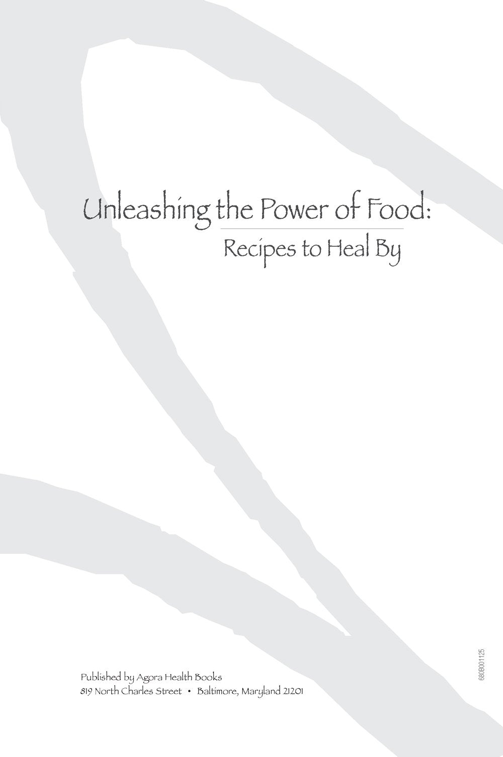 Unleashing the Power of Food: Recipes to Heal By Books