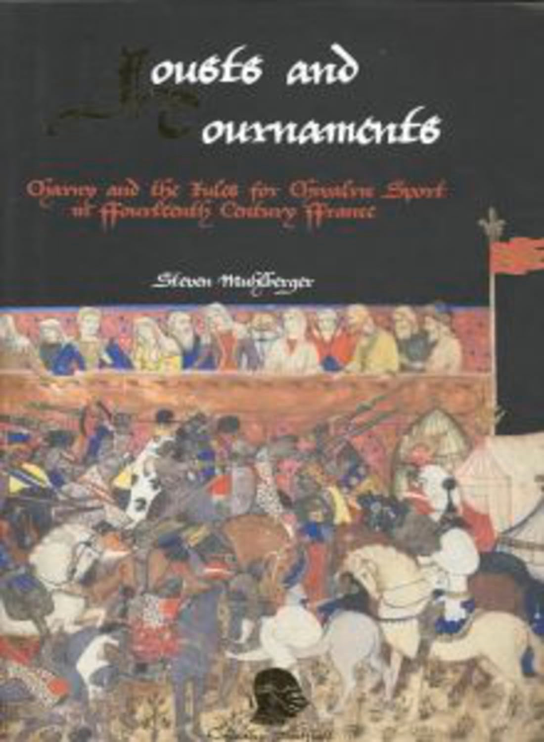 Jousts and Tournaments: Charny and the Rules for Chivalric Sport in Fourteenth-Century France Books