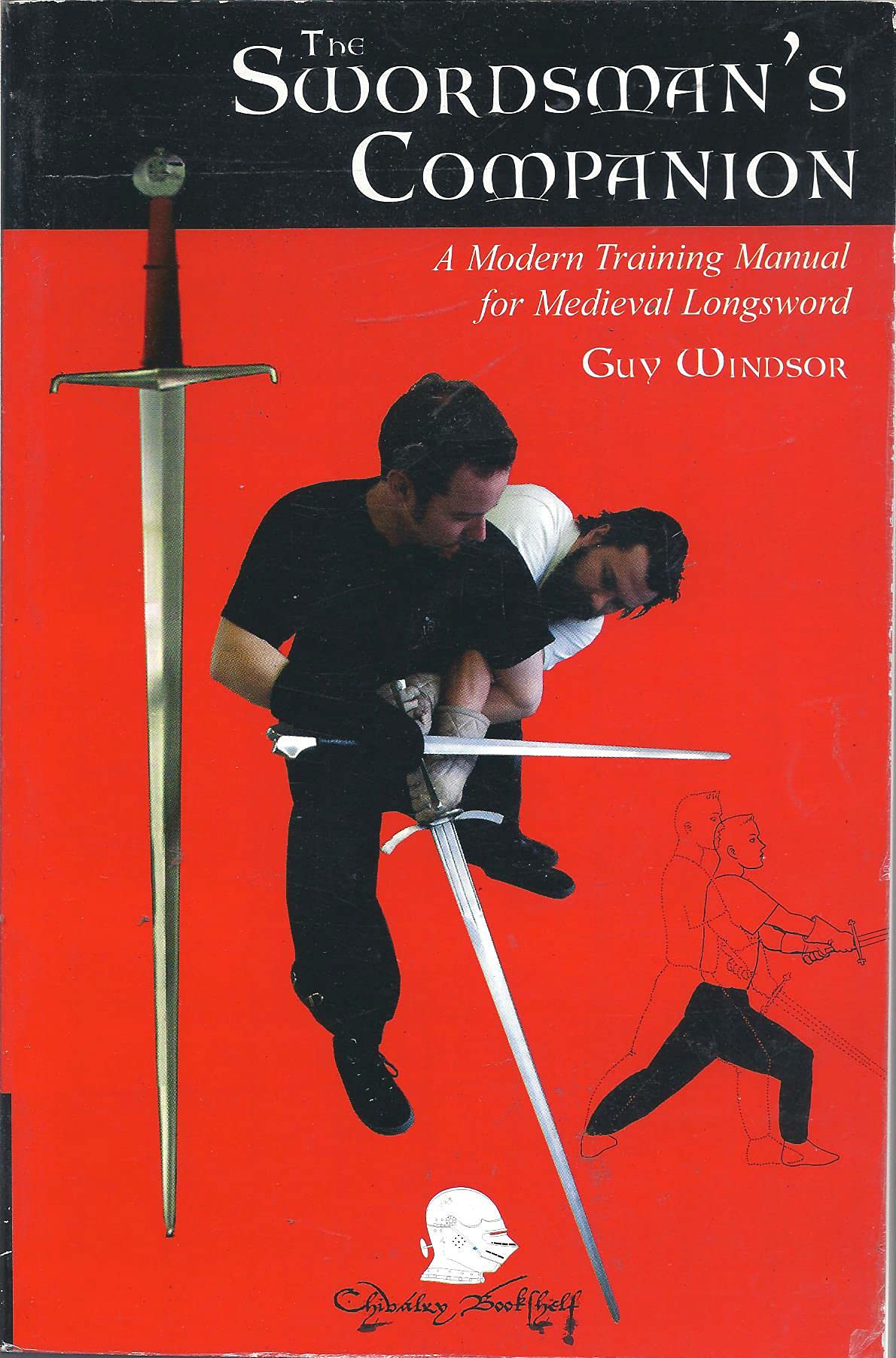 The Swordman's Companion: A Modern Training Manual for the Medieval Longsword Politics & History