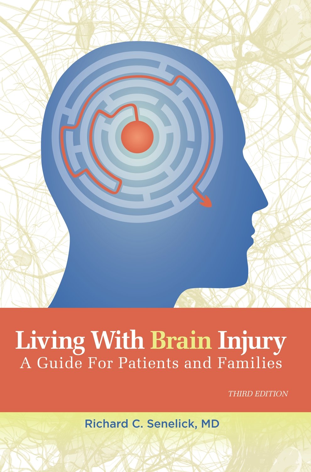 Living with Brain Injury: A Guide for Patients and Families Medicine