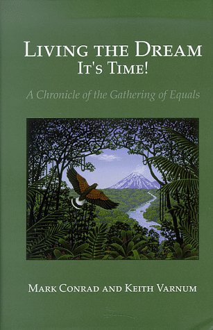 Living the Dream : It's Time!: A Chronicle of the Gathering of Equals Lifestyle