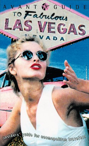 Avant-Guide Las Vegas: Insider's Guide for Cosmopolitan Travelers (Avant-Guide Series) Leisure, Home & Garden
