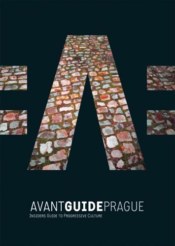 Prague: Insiders Guide to Progressive Culture (Avant Guides) Leisure, Home & Garden