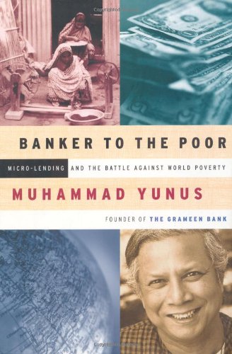 Banker To The Poor: Micro-lending And The Battle Against World Poverty Social Sciences