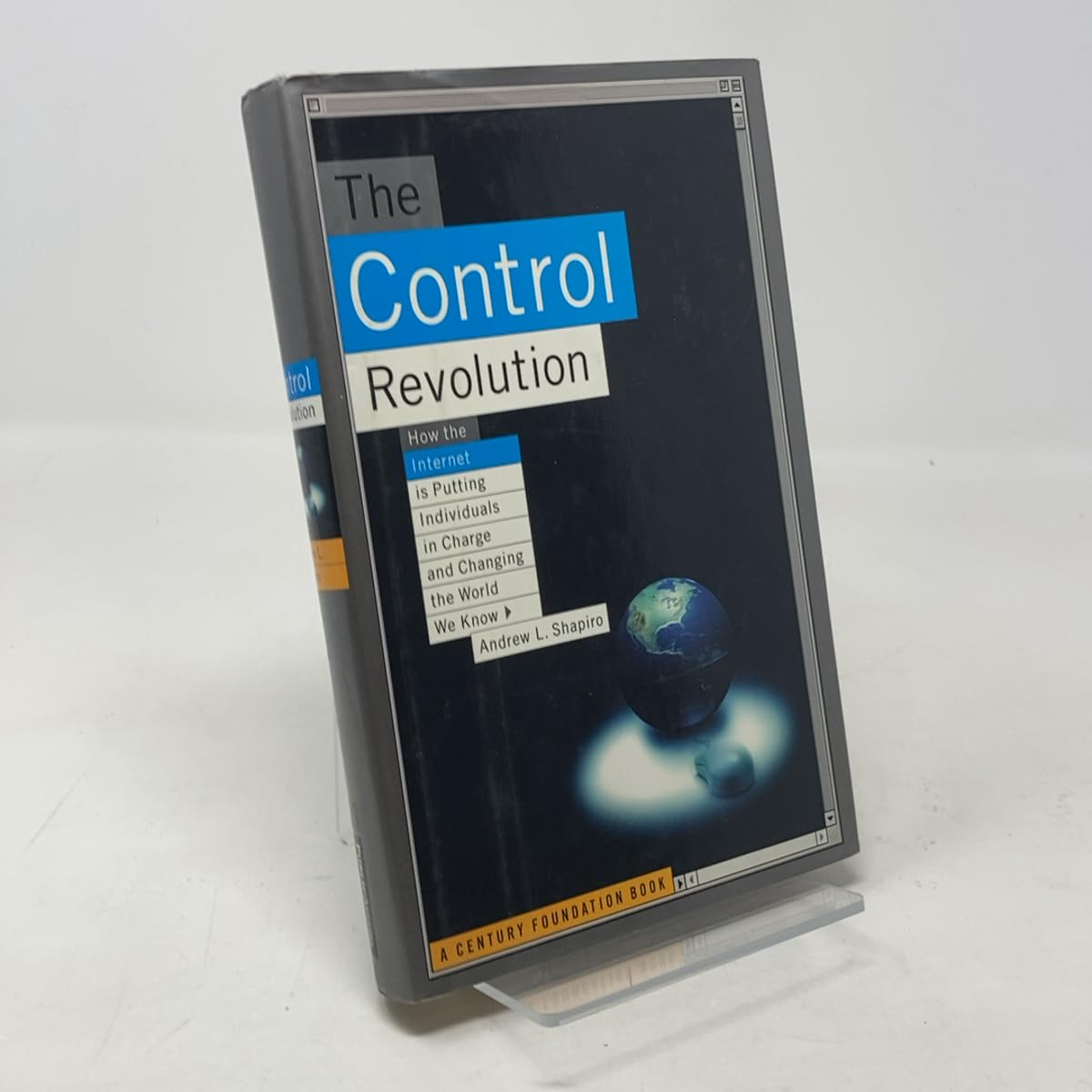 The Control Revolution: How New Technology Is Putting Individuals In Charge And Changing The World We Know: How the Internet is Putting Individuals in Charge and Changing the World We Know Social Sciences