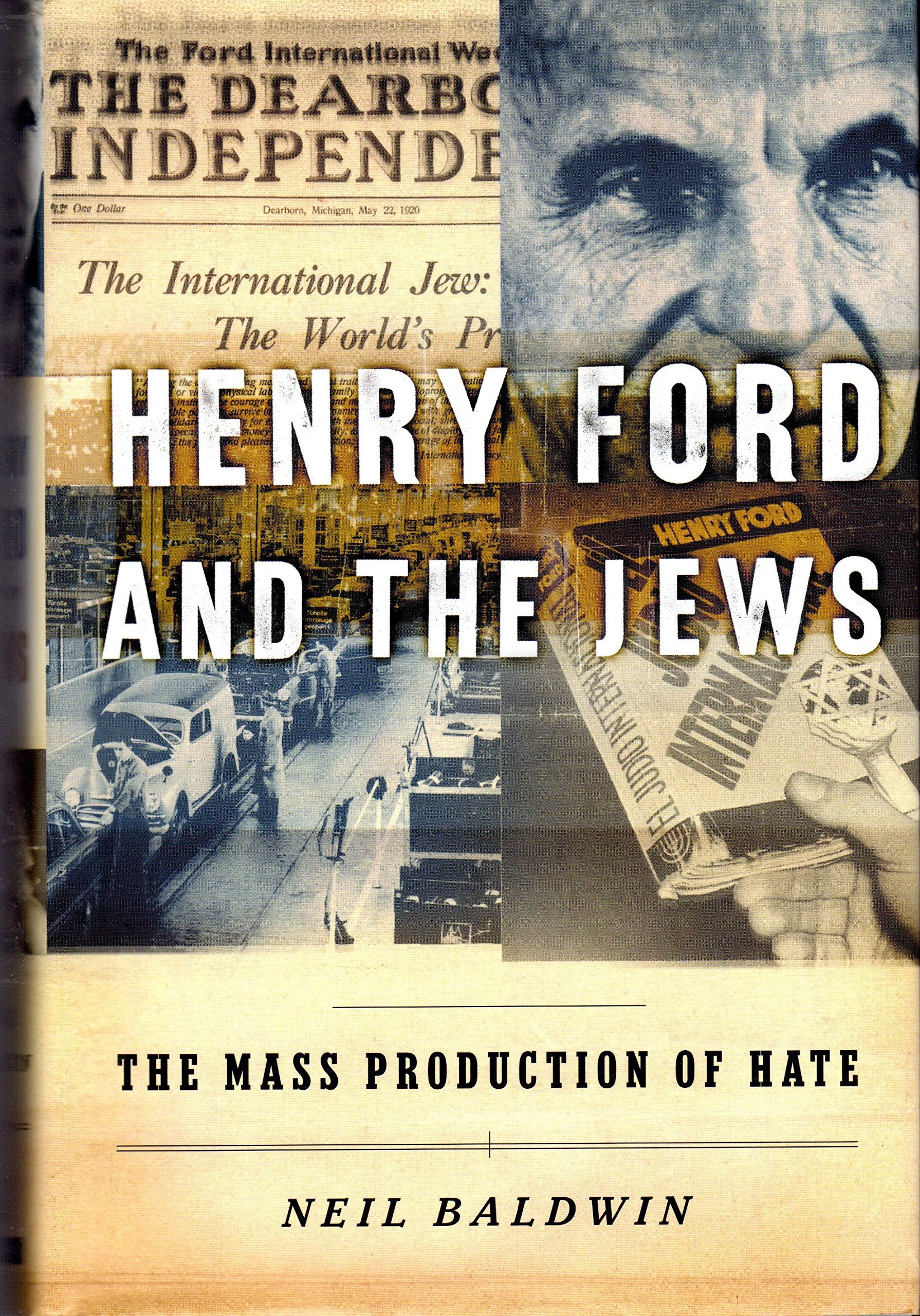 Henry Ford And The Jews: The Mass Production of Hate Religion & Esotericism