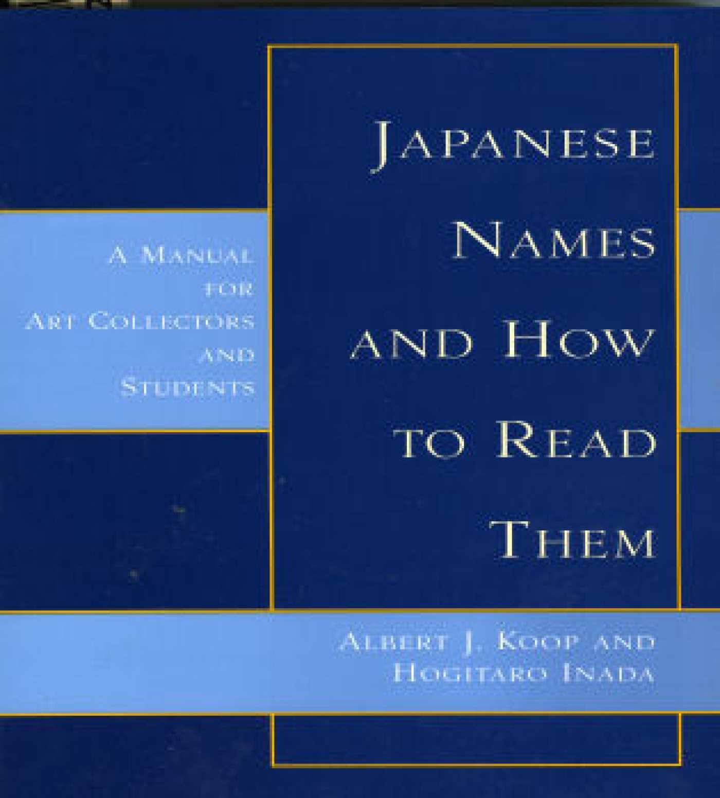 Japanese Names and How to Read Them: A Manual for Art Collectors and Students book
