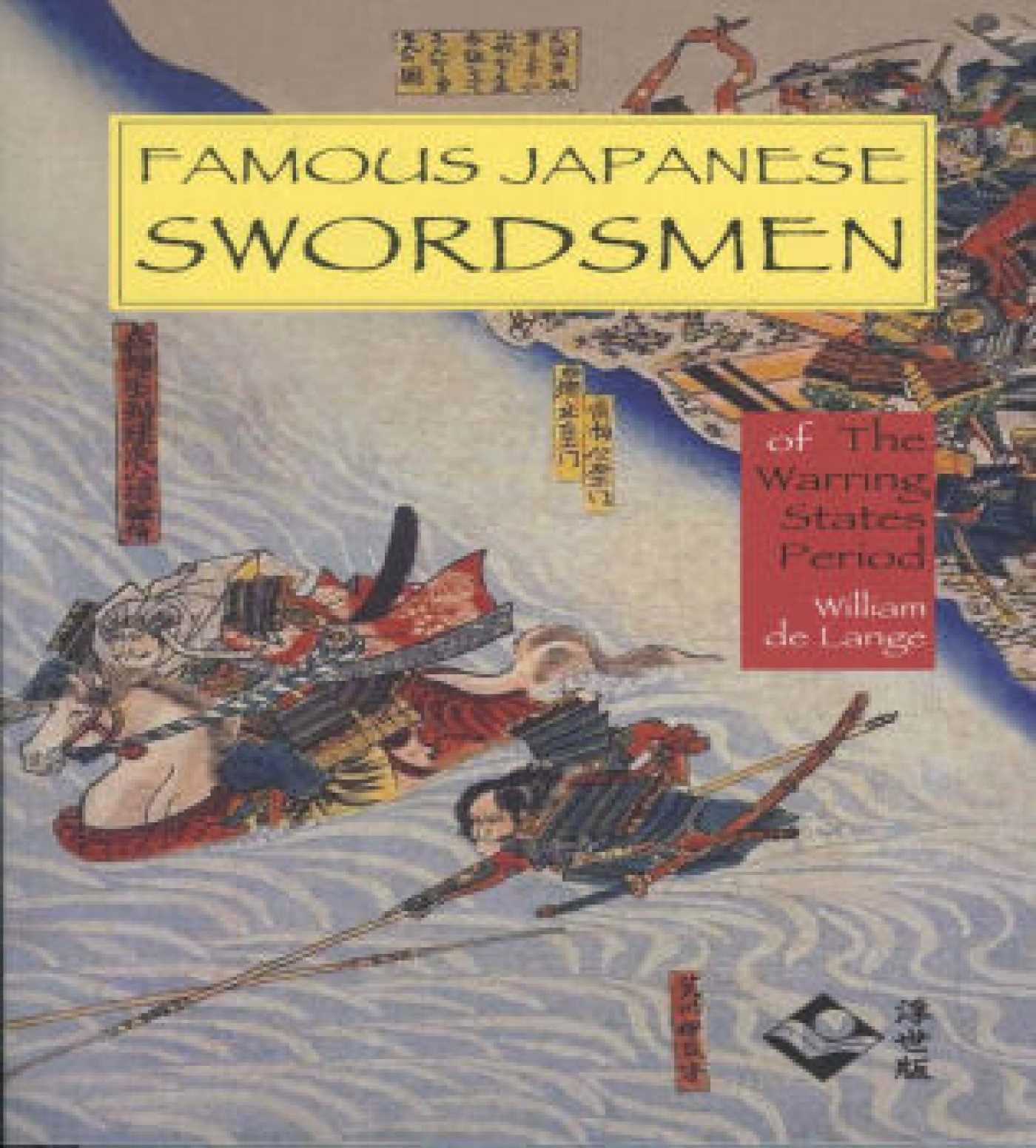 Famous Japanese Swordsmen: Of the Warring States Period Politics & Society