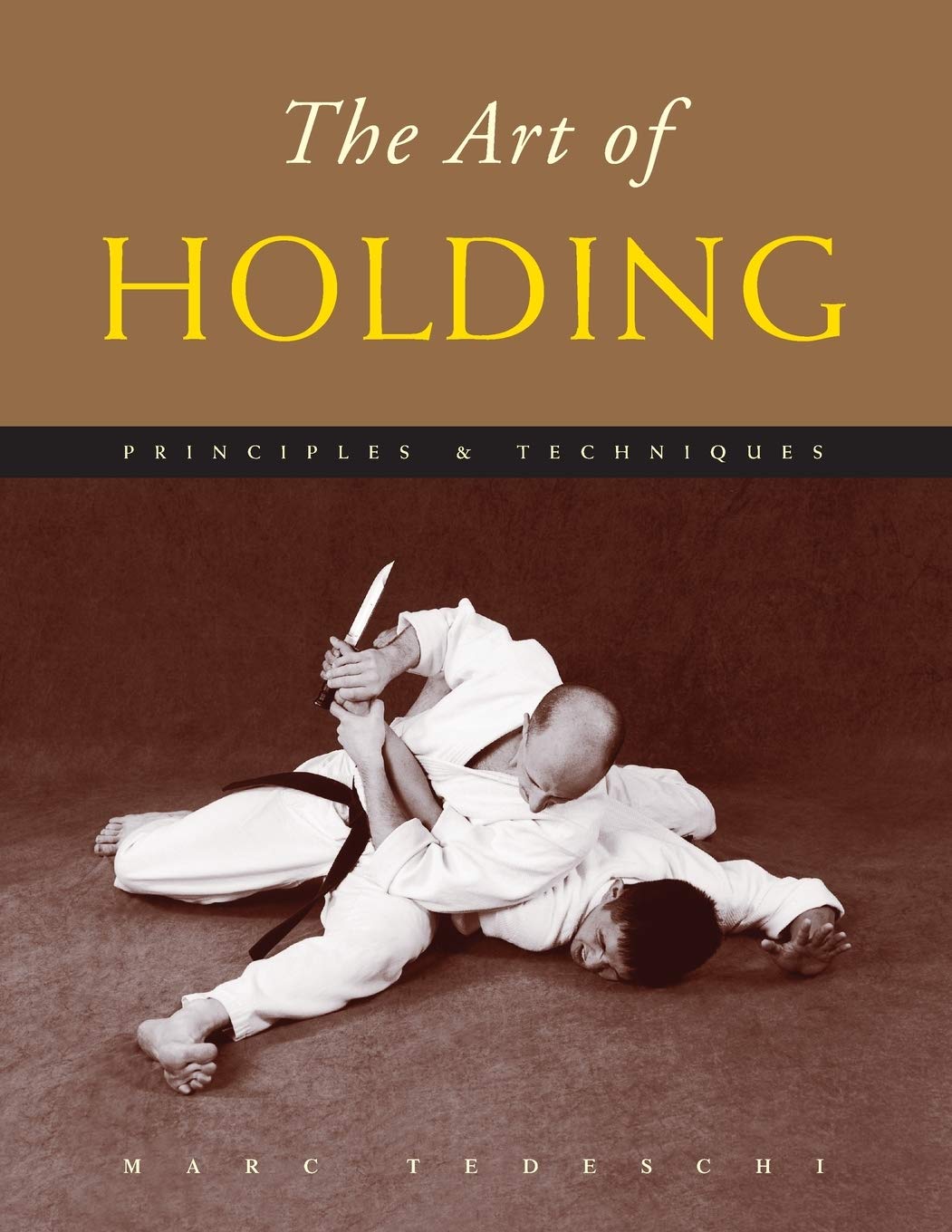 The Art of Holding: Principles & Techniques (The Art of Series) Leisure & Fun