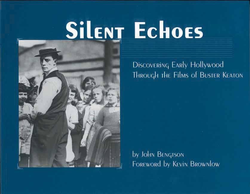 Silent Echoes: Discovering Early Hollywood Through the Films of Buster Keaton Social Sciences