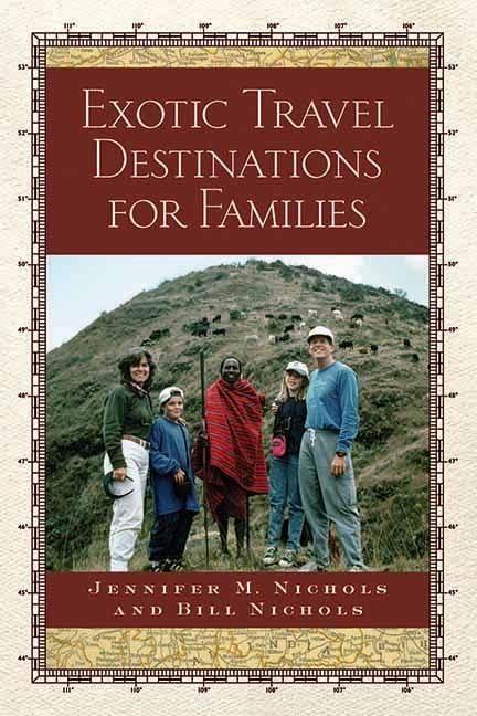 Exotic Travel Destinations for Families Leisure, Home & Garden