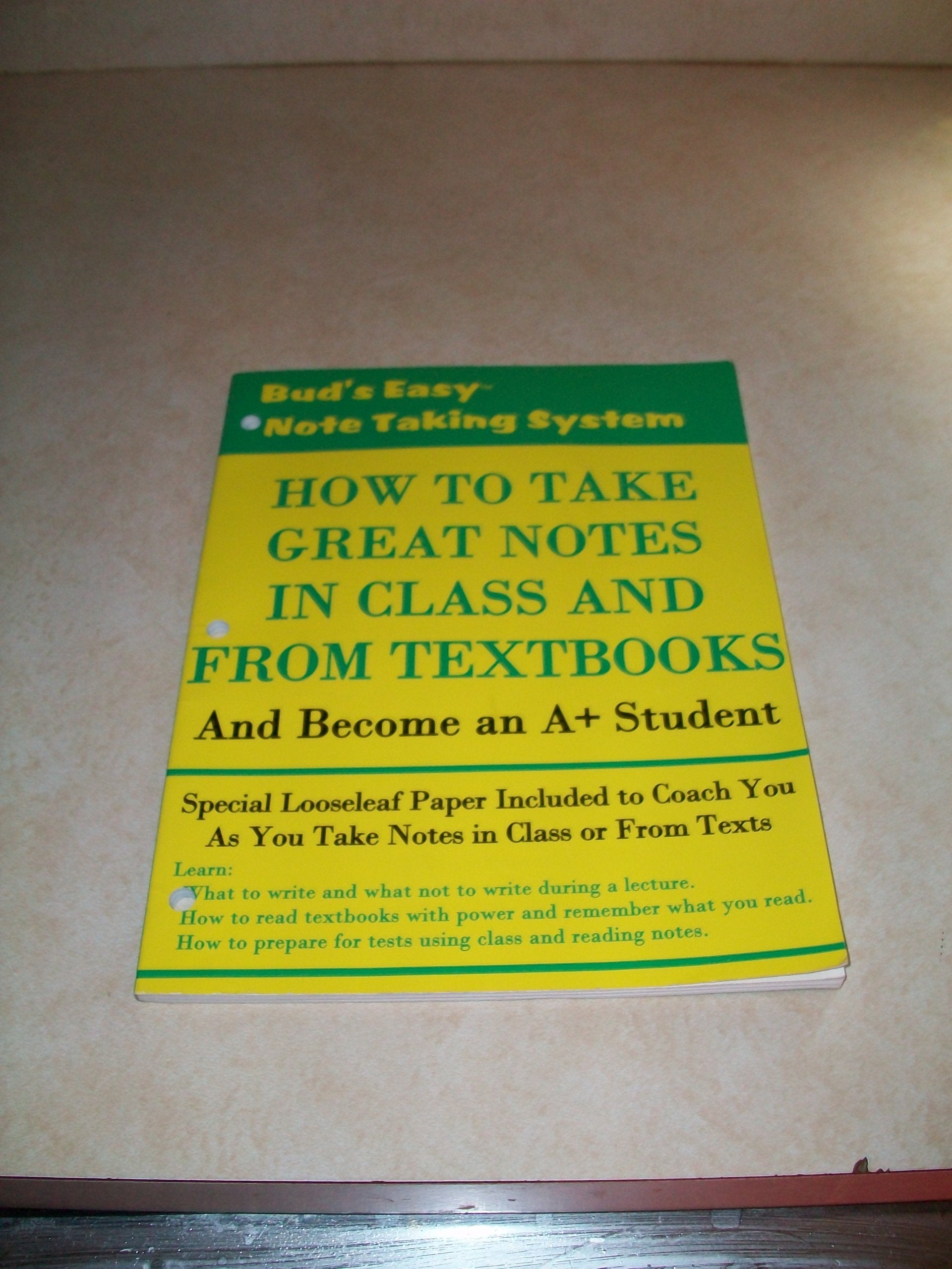How to Take Great Notes in Class and from Textbooks: And Become and A+ Student Books