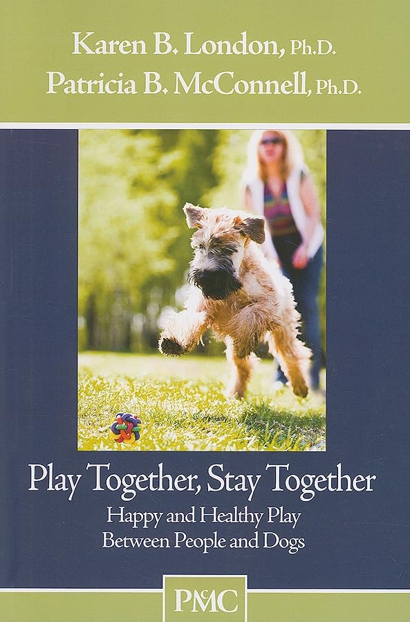 Play Together, Stay Together: Happy and Healthy Play Between People and Dogs Pets