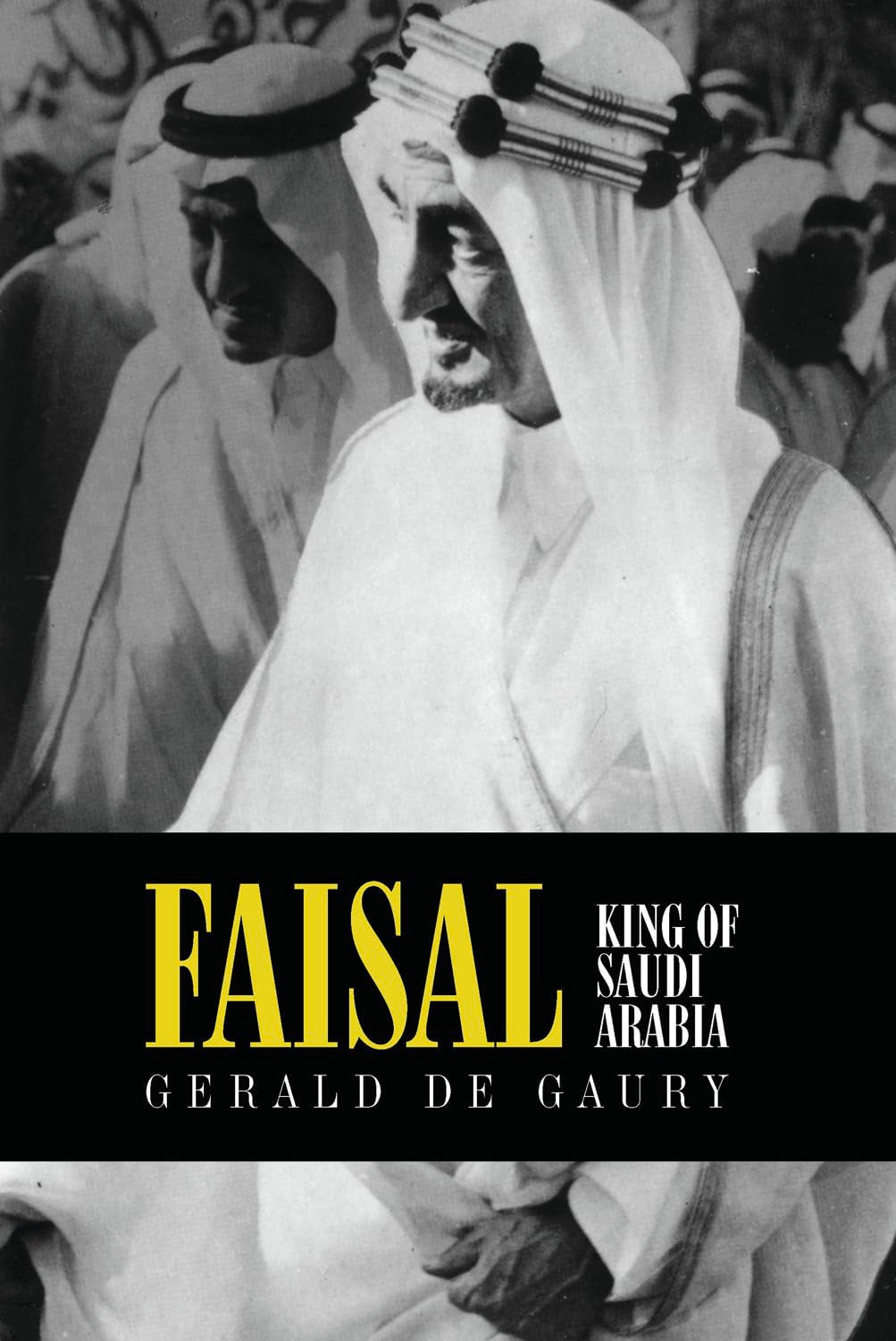 Faisal: King of Saudi Arabia Social Sciences