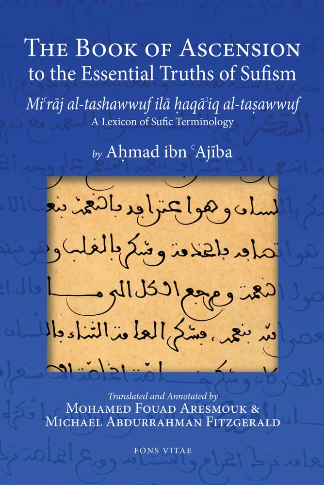 The Book of Ascension to the Essential Truths of Sufism Mi'raj Al-tashawwuf Ila Haqa'iq Al-tasawwuf: A Lexicon of Sufic Terminology Religion & Esotericism