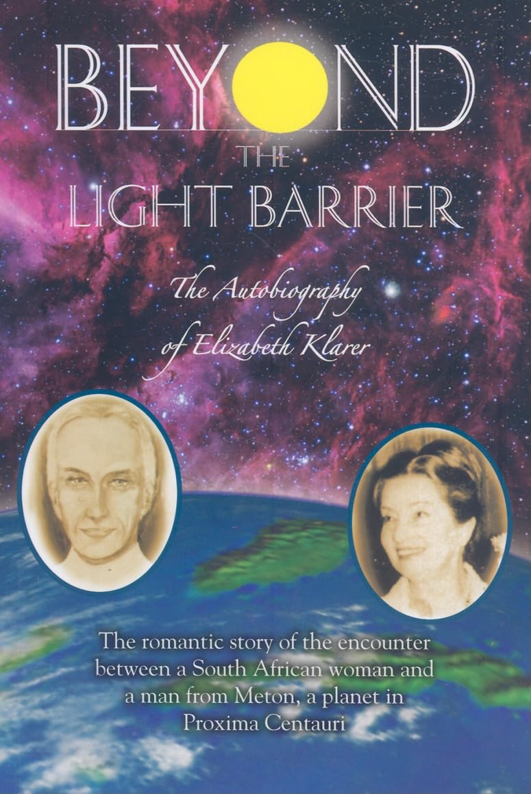 Beyond the Light Barrier: The Autobiography of Elizabeth Klarer Memories