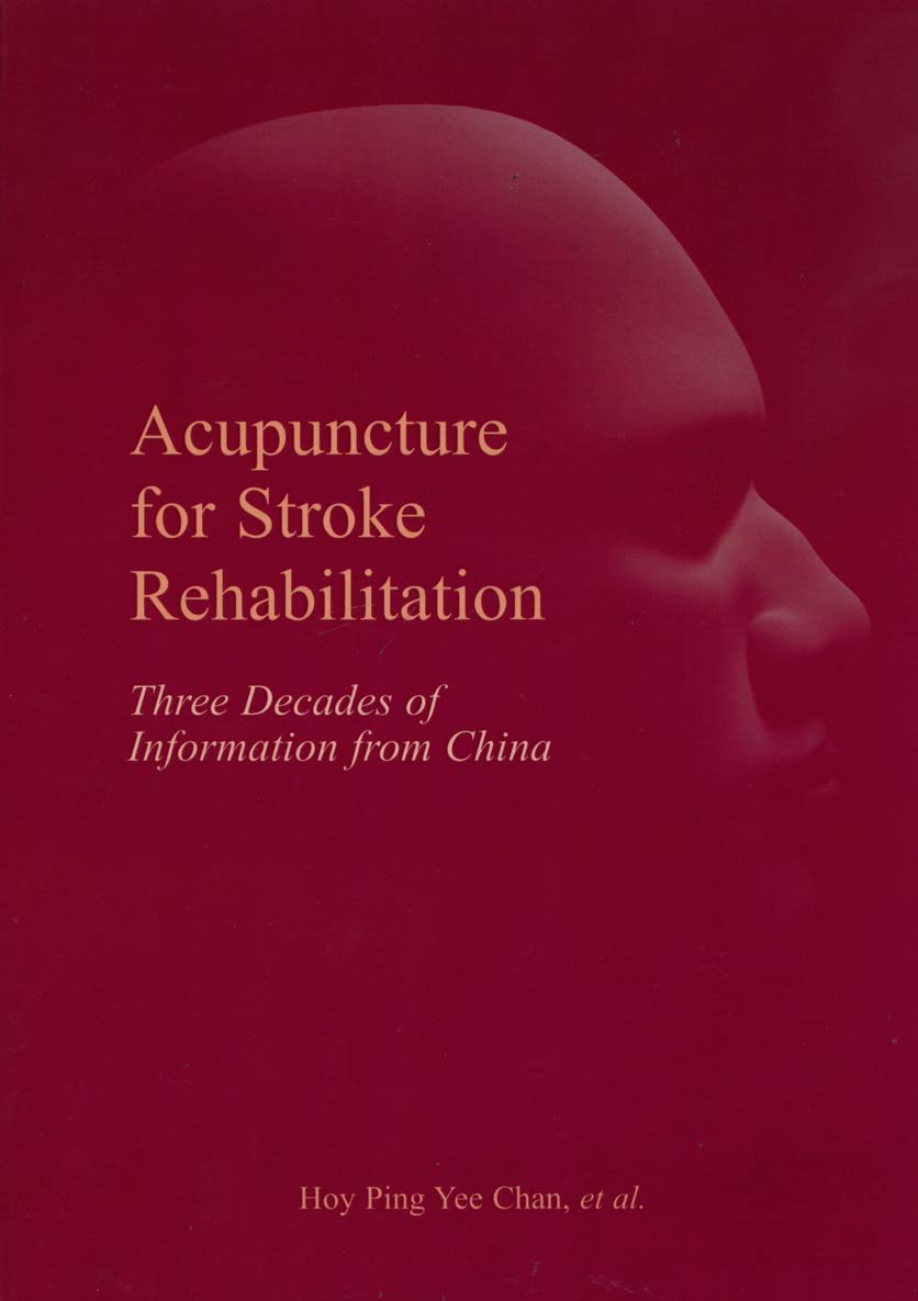 Acupuncture for Stroke Rehabilitation: Three Decades of Information from China Medicine