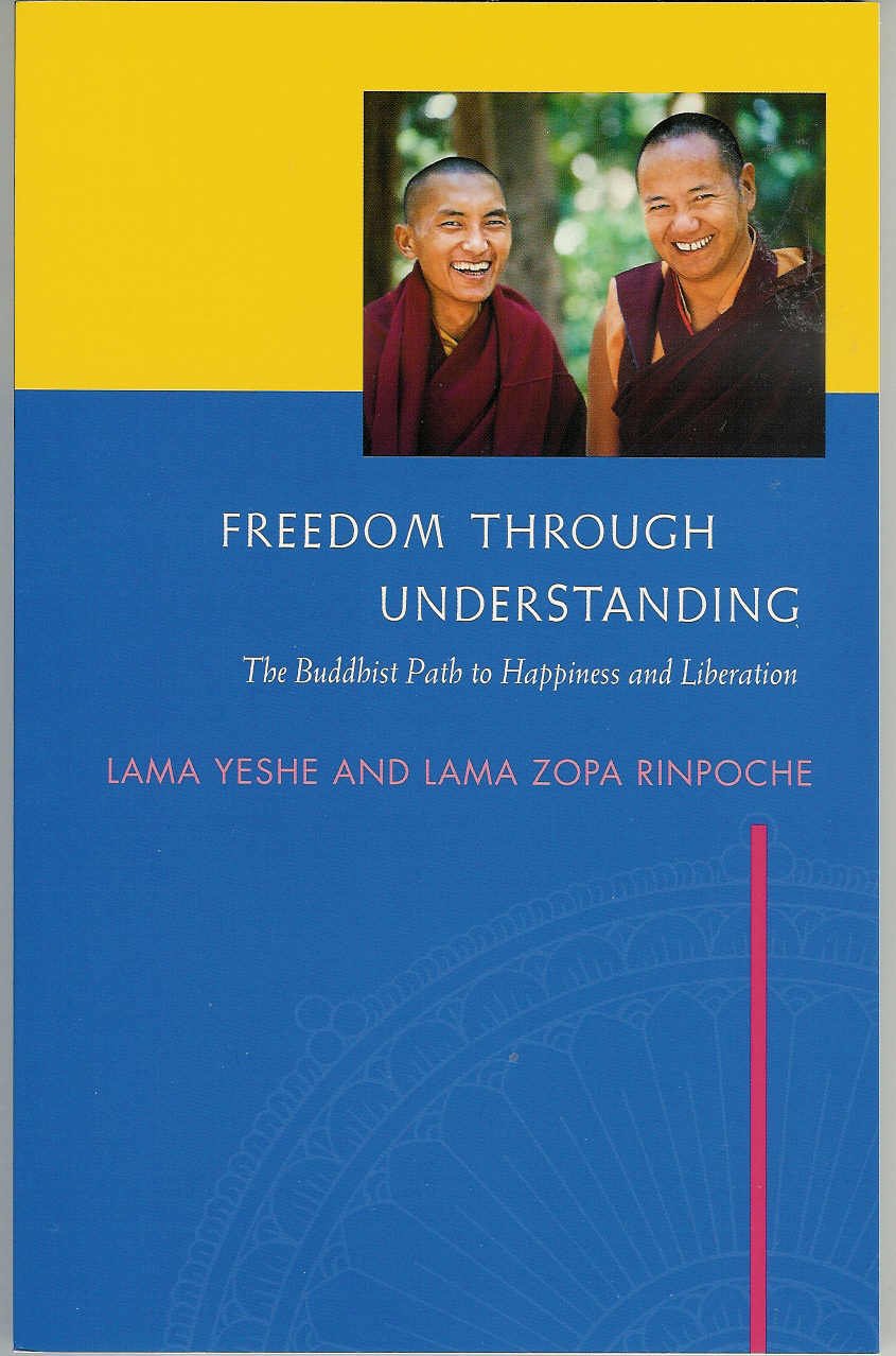 Freedom Through Understanding: The Buddhist Path to Happiness and Liberation book