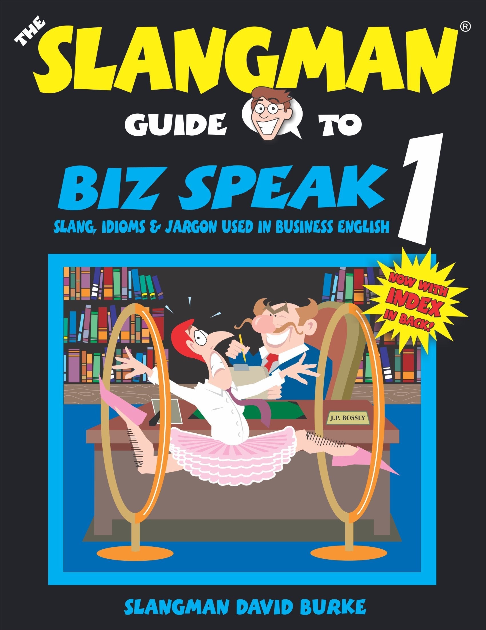 Biz Speak 1: Slang, Idioms & Jargon Used in Business English Business, Finance & Career