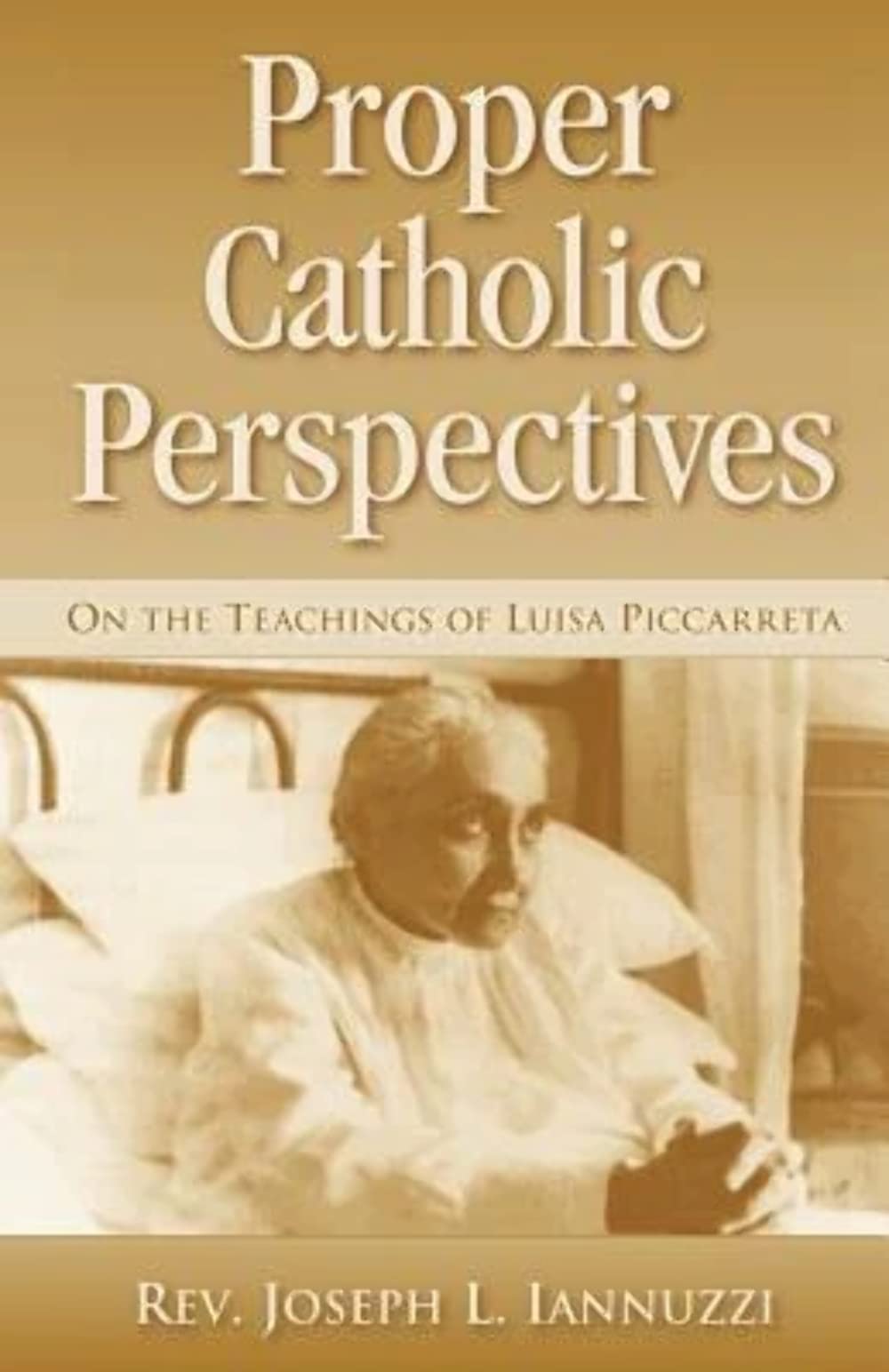 Proper Catholic Perspectives: On the Teachings of Luisa Piccarreta Social Sciences