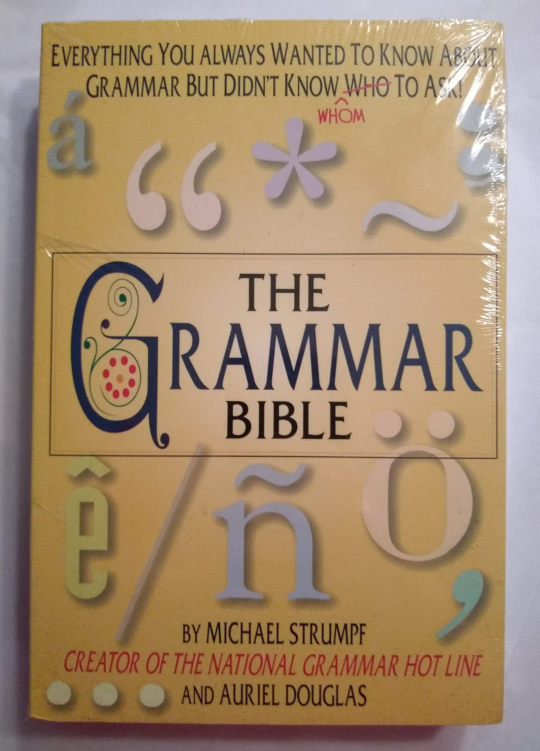 Grammar Bible: Everything You Wanted to Know about Grammar but Didn't Know Whom to Ask Social Sciences