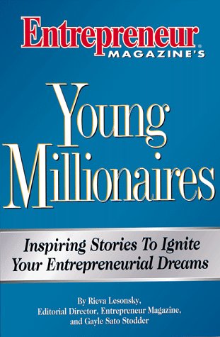 Young Millionaires: Inspiring Stories to Ignite Your Entrepreneurial Dreams book