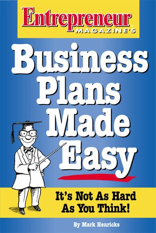 Business Plans Made Easy: It's Not as Hard as You Think Business, Finance & Career