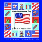 On Independence Day/el Dia De La Independencia (Holiday Happenings/sucesos De Dias Festivos) Non-fiction