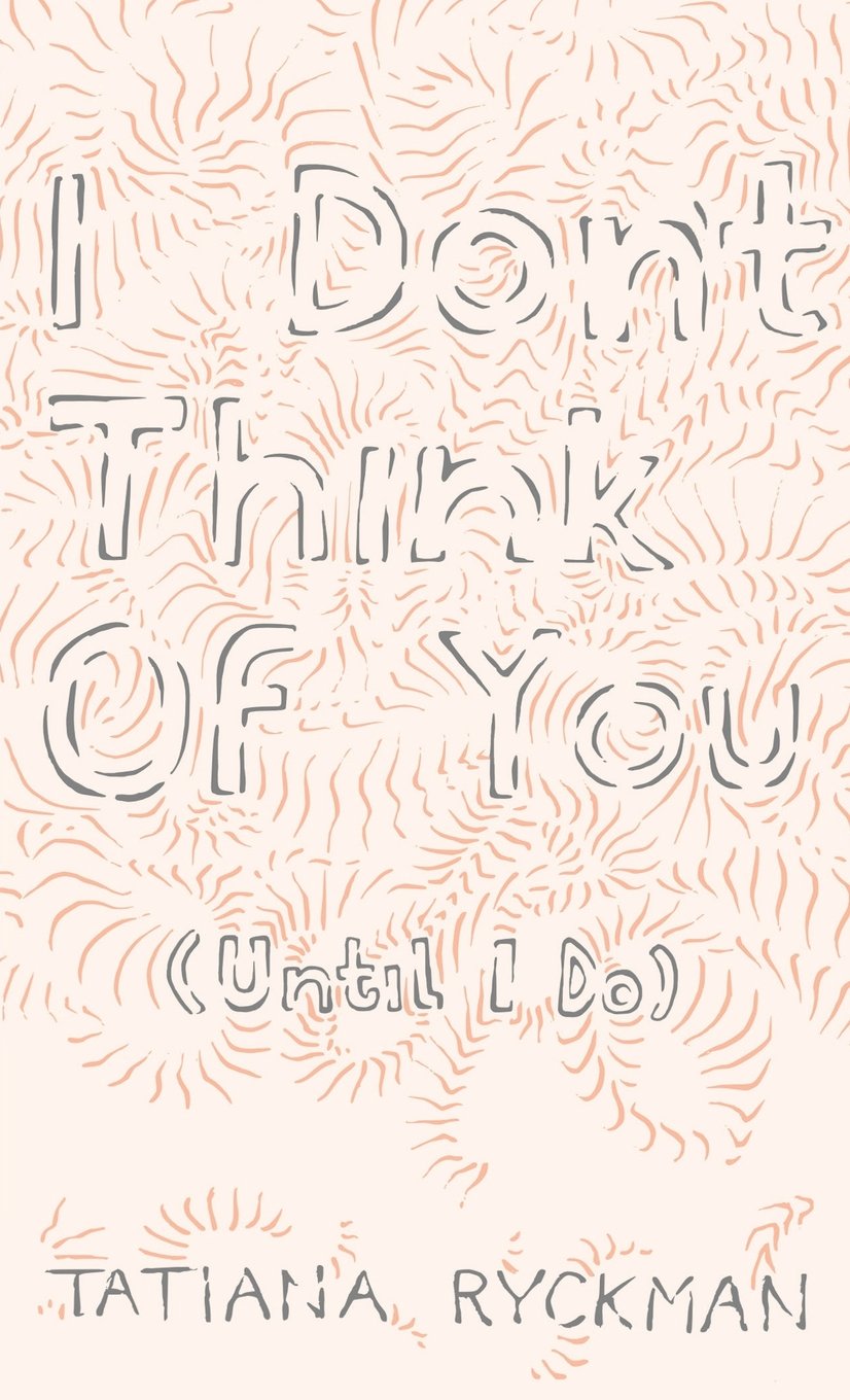 I Don't Think of You (Until I Do) book