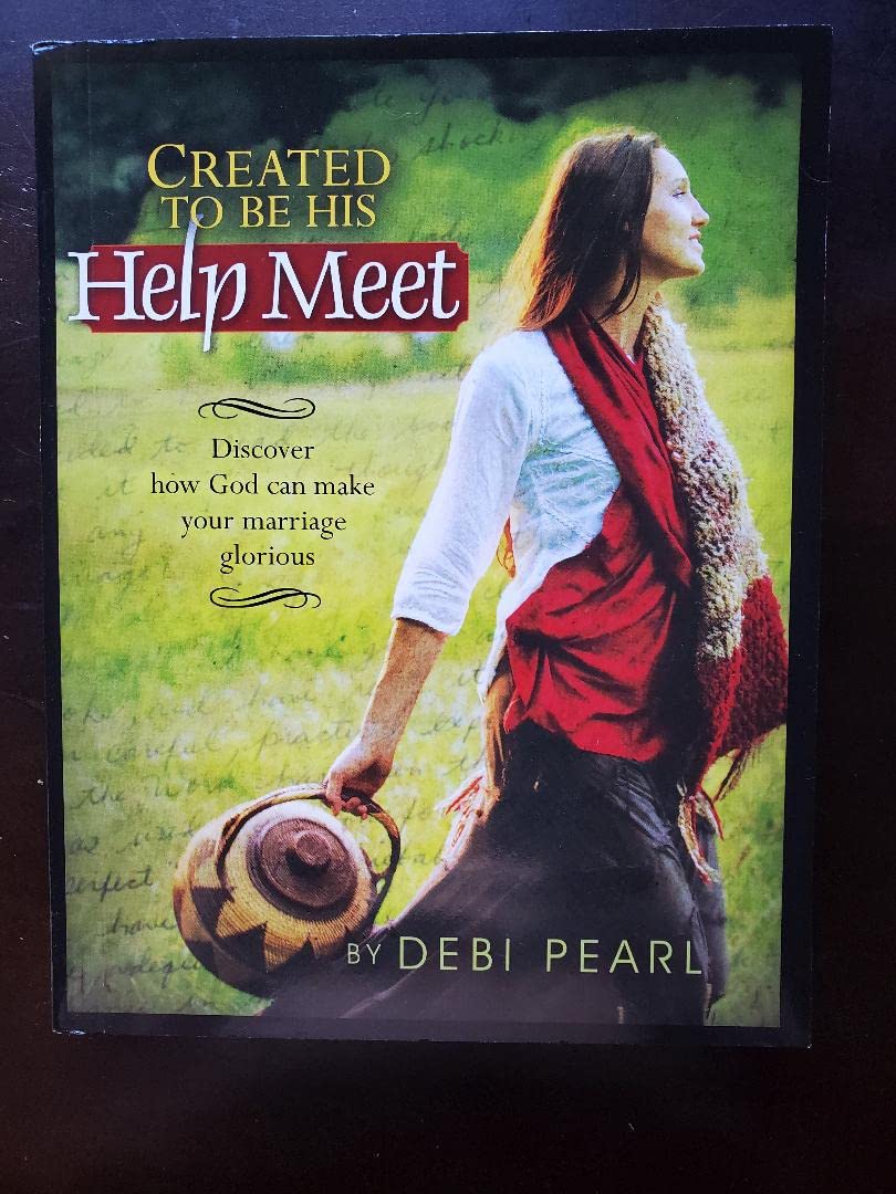 Created to Be His Help Meet: Discover How God Can Make Your Marriage Glorious book