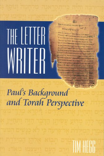 The Letter Writer: Paul's Background and Torah Perspective Books