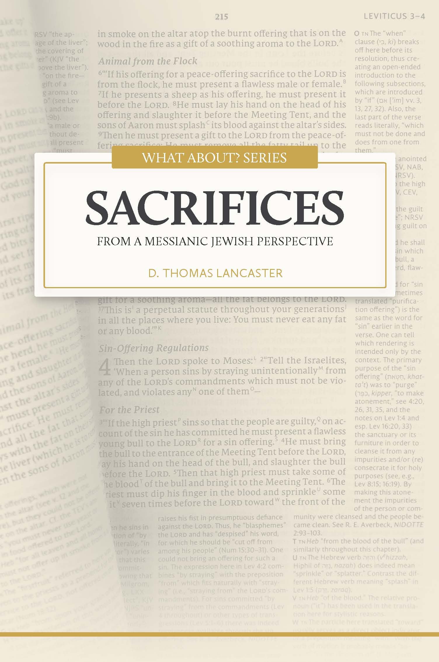 What About the Sacrifices: A Messianic Perspective on Messiah and the Purpose of the Levitical Sacrifices Religion & Esotericism