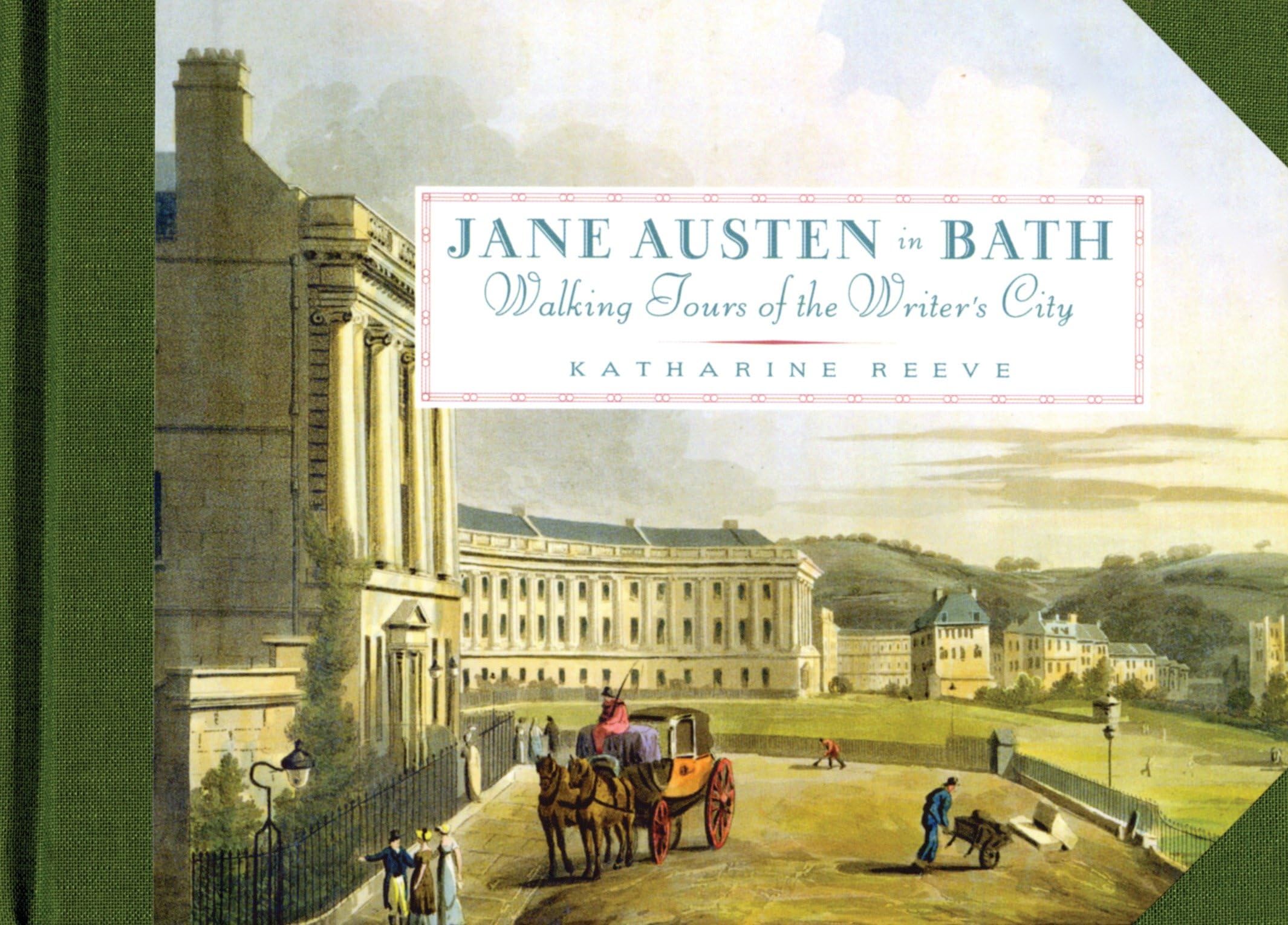 Jane Austen in Bath: Walking Tours of the Writer's City Art & Literature