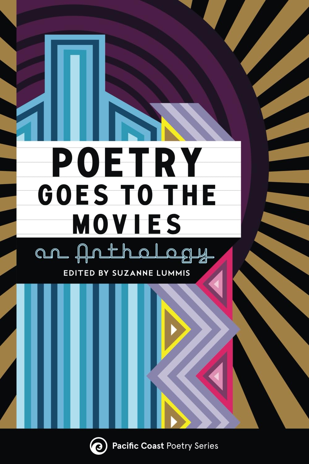 Poetry Goes to the Movies: An Anthology (Pacific Coast Poetry Series) Poetry