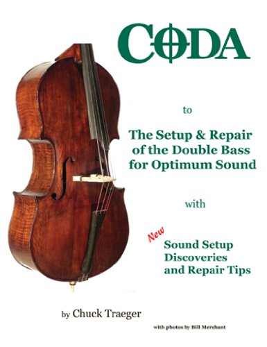 Coda to The Setup & Repair of the Double Bass for Optimum Sound Books