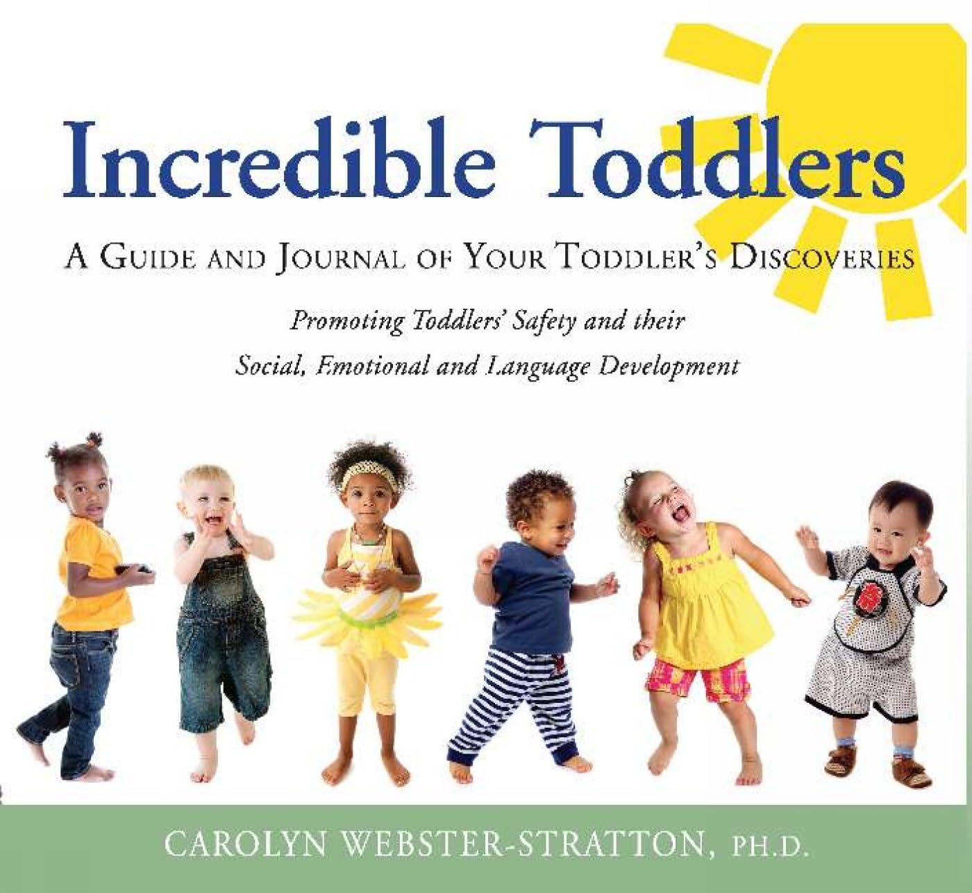 Incredible Toddlers: A Guide and Journal of Your Toddlers Discoveries book