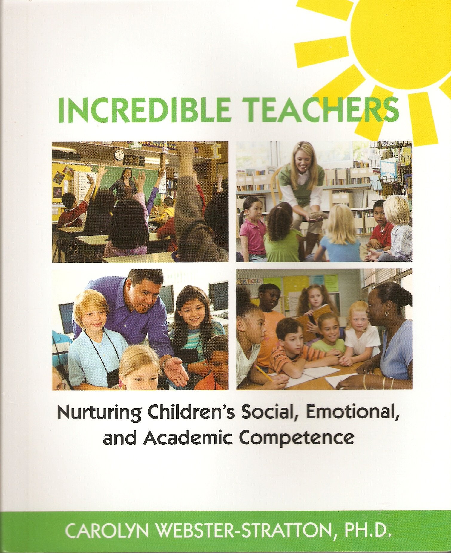 Incredible Teachers: Nurturing Children's Social, Emotional, and Academic Competence book