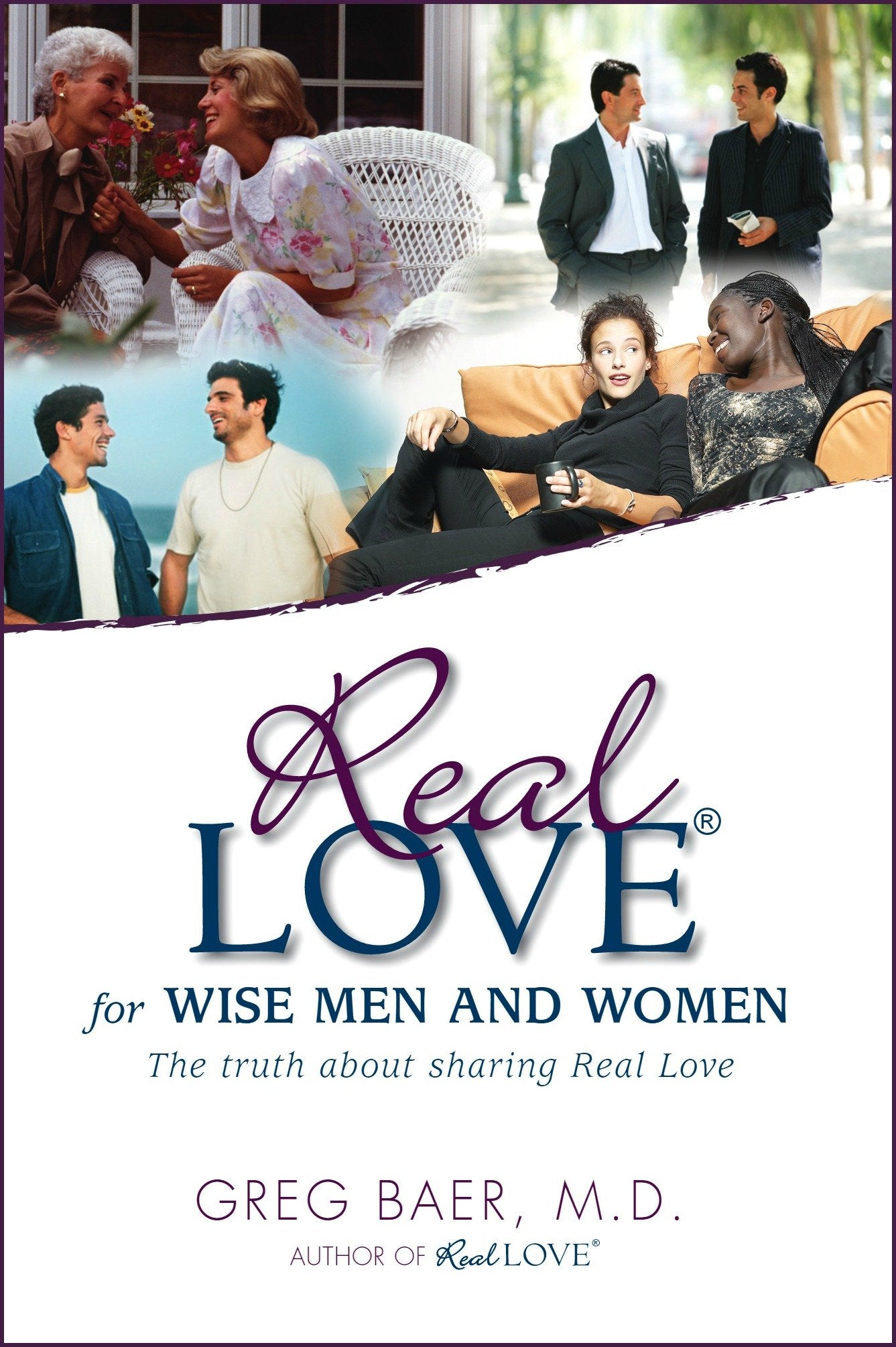 Real Love for Wise Men and Women: The Truth About Sharing Real Love Books