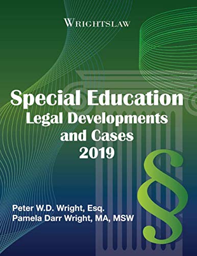 Wrightslaw: Special Education Legal Developments and Cases 2019 Law