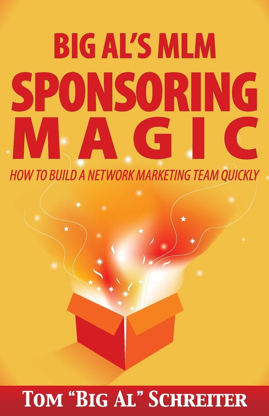 Big Al's MLM Sponsoring Magic: How to Build a Network Marketing Team Quickly Law