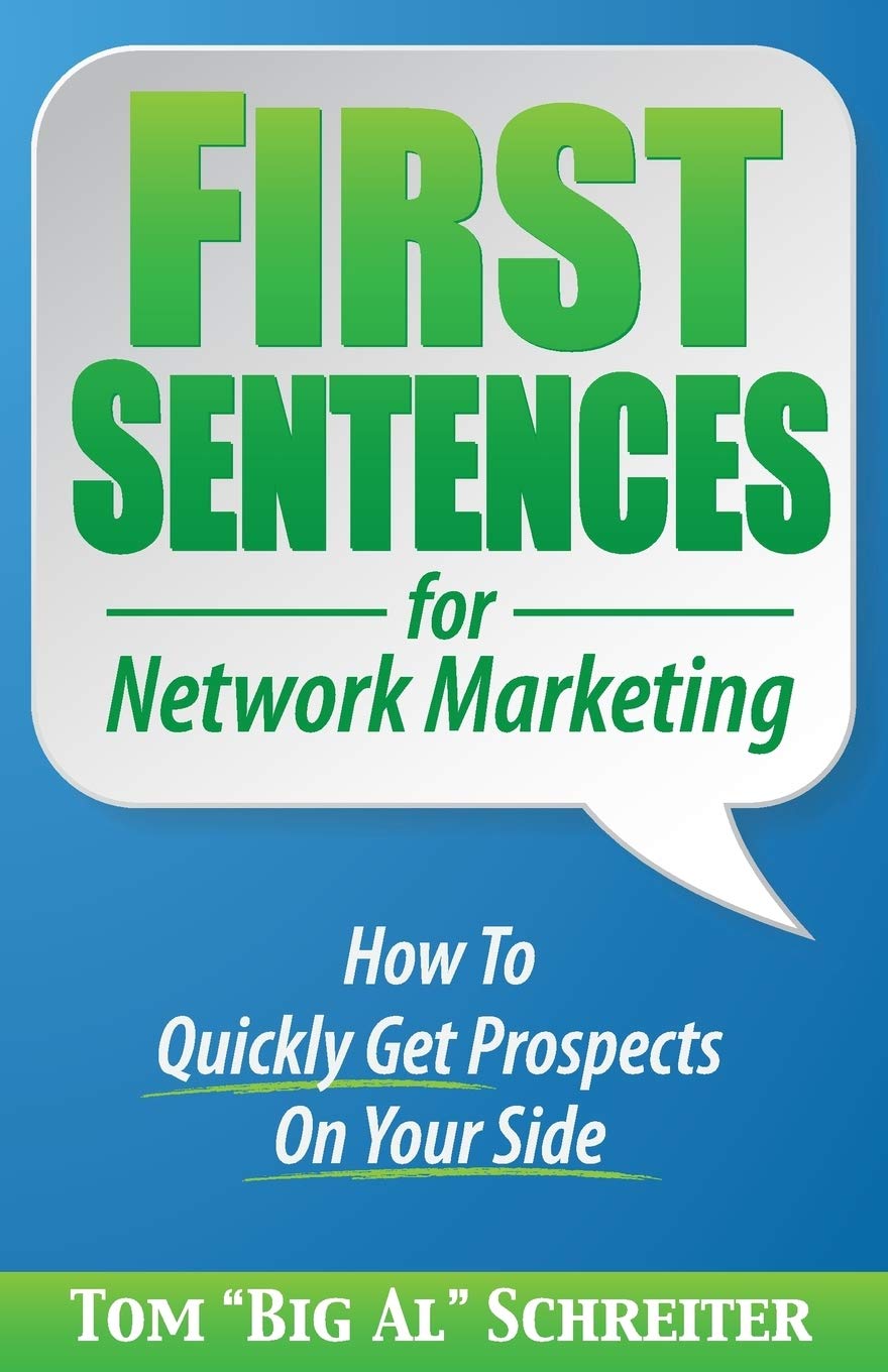 First Sentences for Network Marketing: How To Quickly Get Prospects On Your Side Law