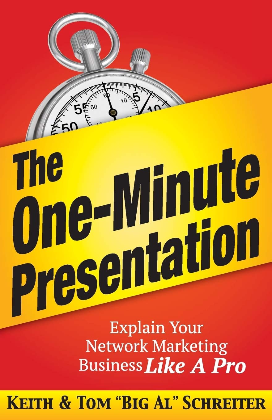 The One-Minute Presentation: Explain Your Network Marketing Business Like A Pro book