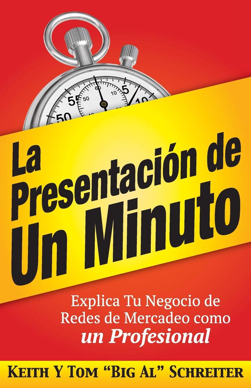 La Presentación de Un Minuto: Explica Tu Negocio de Redes de Mercadeo Como un Profesional book