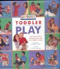 Toddler Play (Gymboree Parent's Guide) Parents & Children