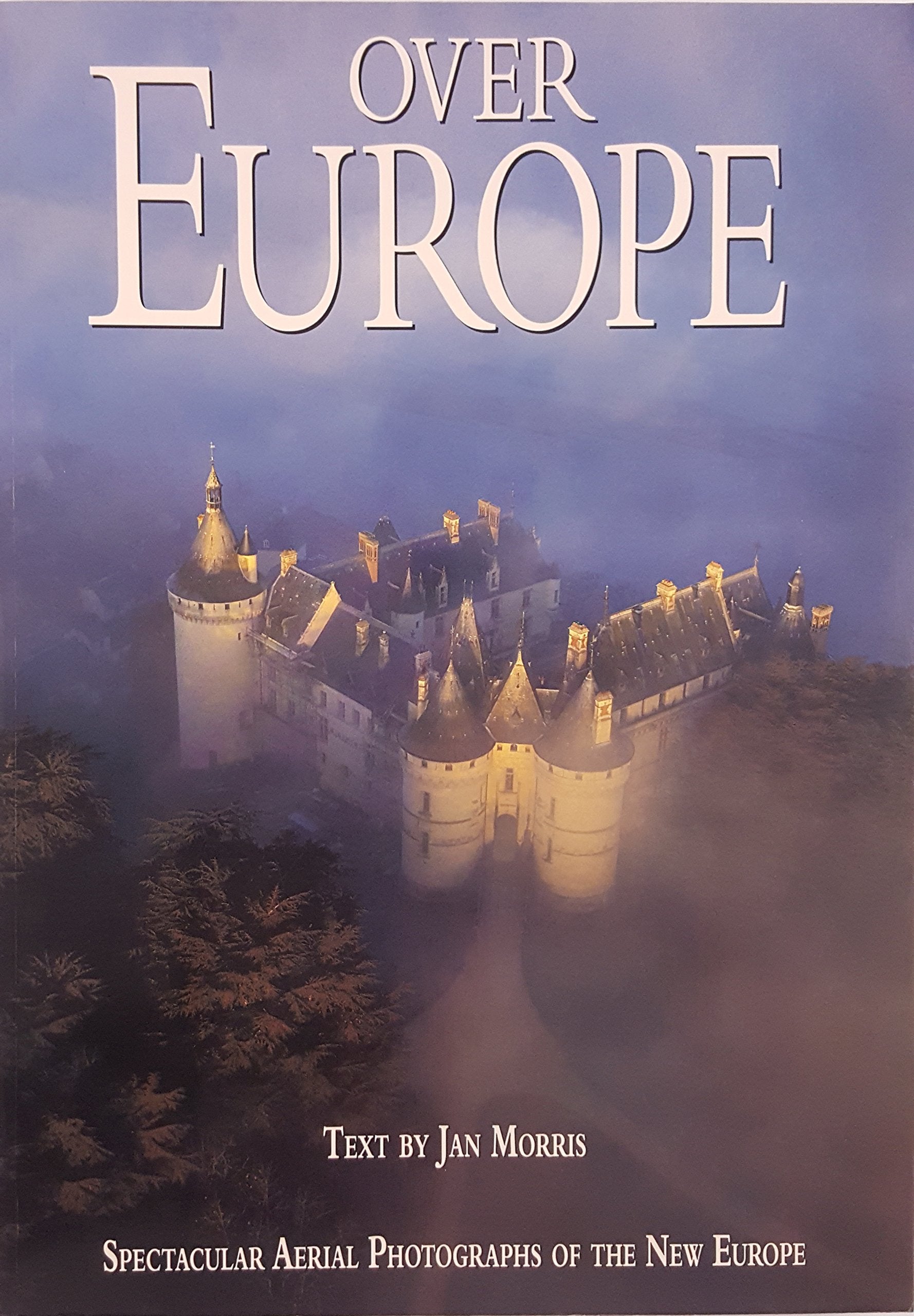 Over Europe- Spectacular Aerial Photographs of the New Europe by Jan Morris (1991) Paperback Film, Art & Culture